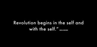 Revolution begins in the self and with the self