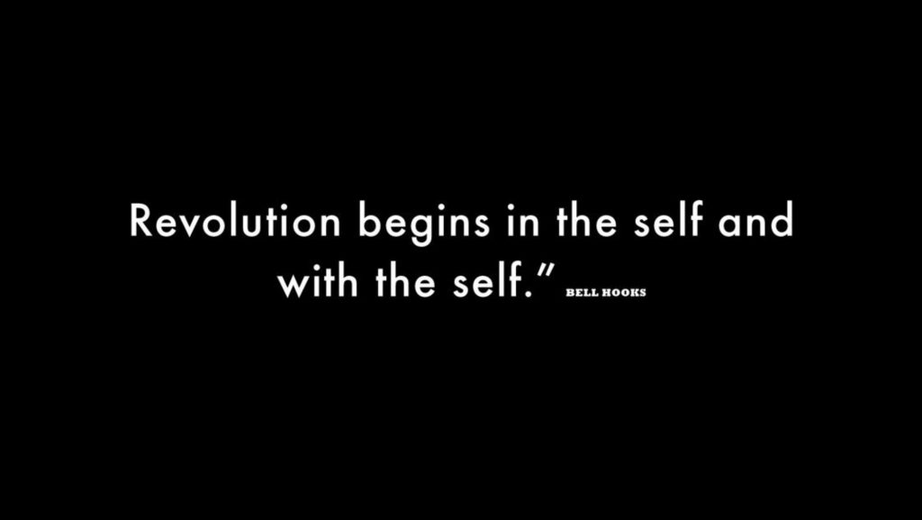 Revolution begins in the self and with the self