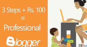 Just in 3 Steps Start Your Professional Blogging Website with Rs. 100 Only
