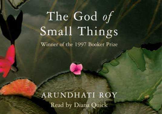 THE GOD OF SMALL THINGS BY ARUNDHATI ROY