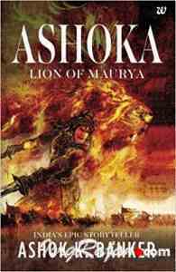 Ashoka: the Satrap of Taxila by Ashok K Banker