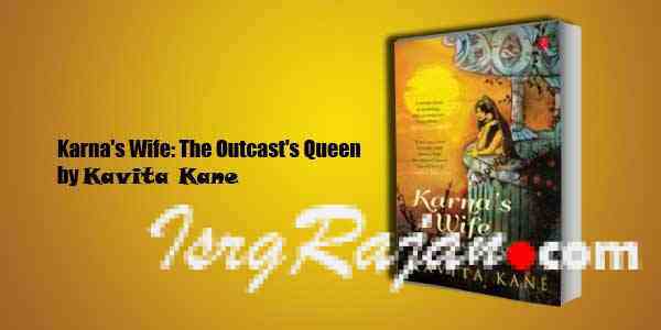 Karna's Wife: The Outcast's Queen by Kavita Kane