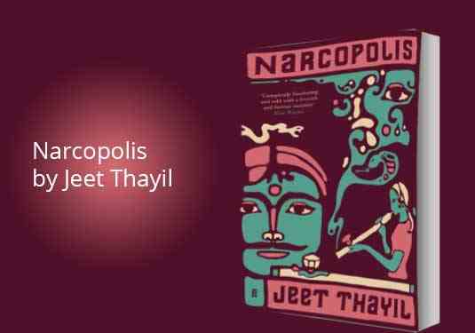 Narcopolis by Jeet Thayil