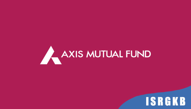 Axis Mutual Fund, Invest In Sip, Elss, Lumpsum Mf