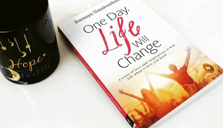 One Day Life Will Change, Saranya Umakanthan, Indian Author, Book